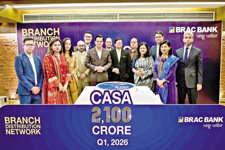 BRAC銀行、第1四半期にCASA残高が過去最高の210億タカ増加